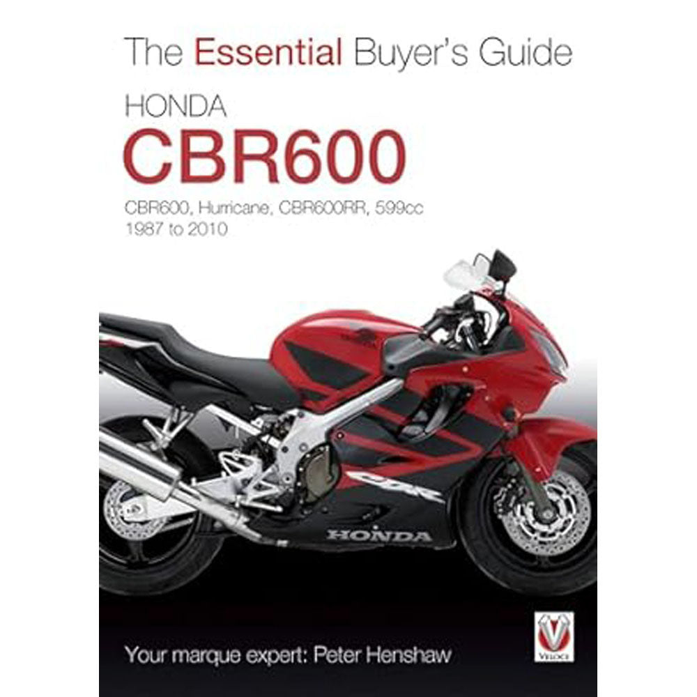 Honda CBR600 Hurricane 1987-2010 The Essential Buyers Guide