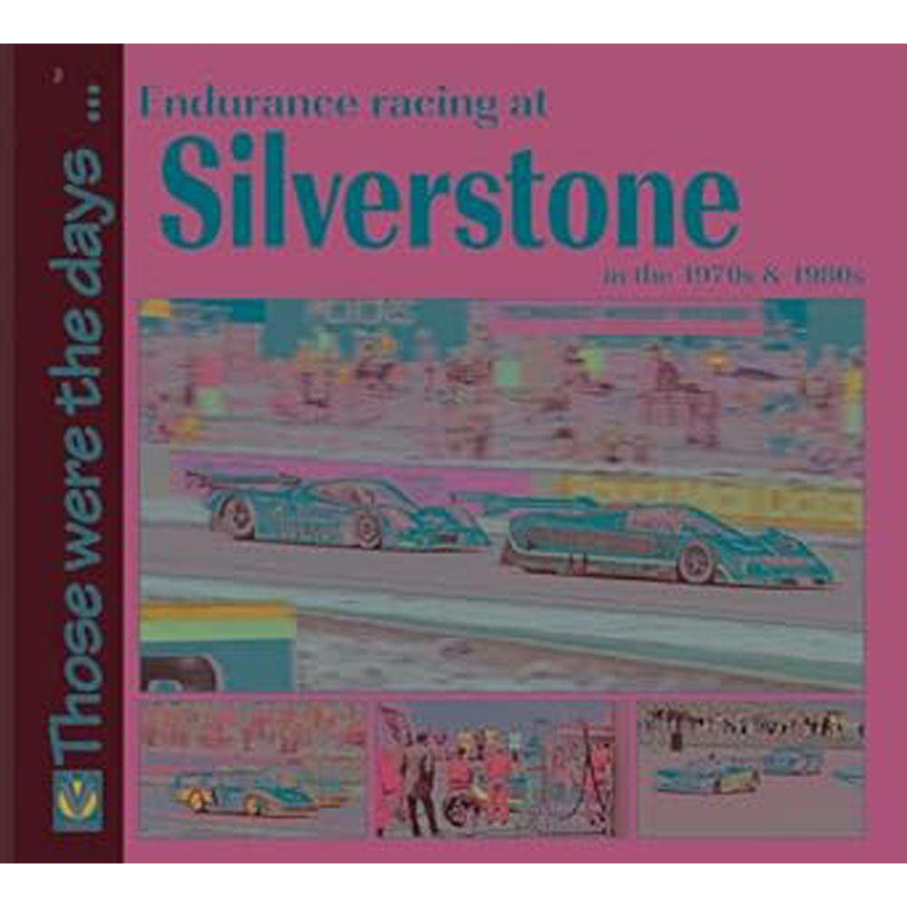 Endurance Racing at Silverstone in the 1970s and 1980s Book