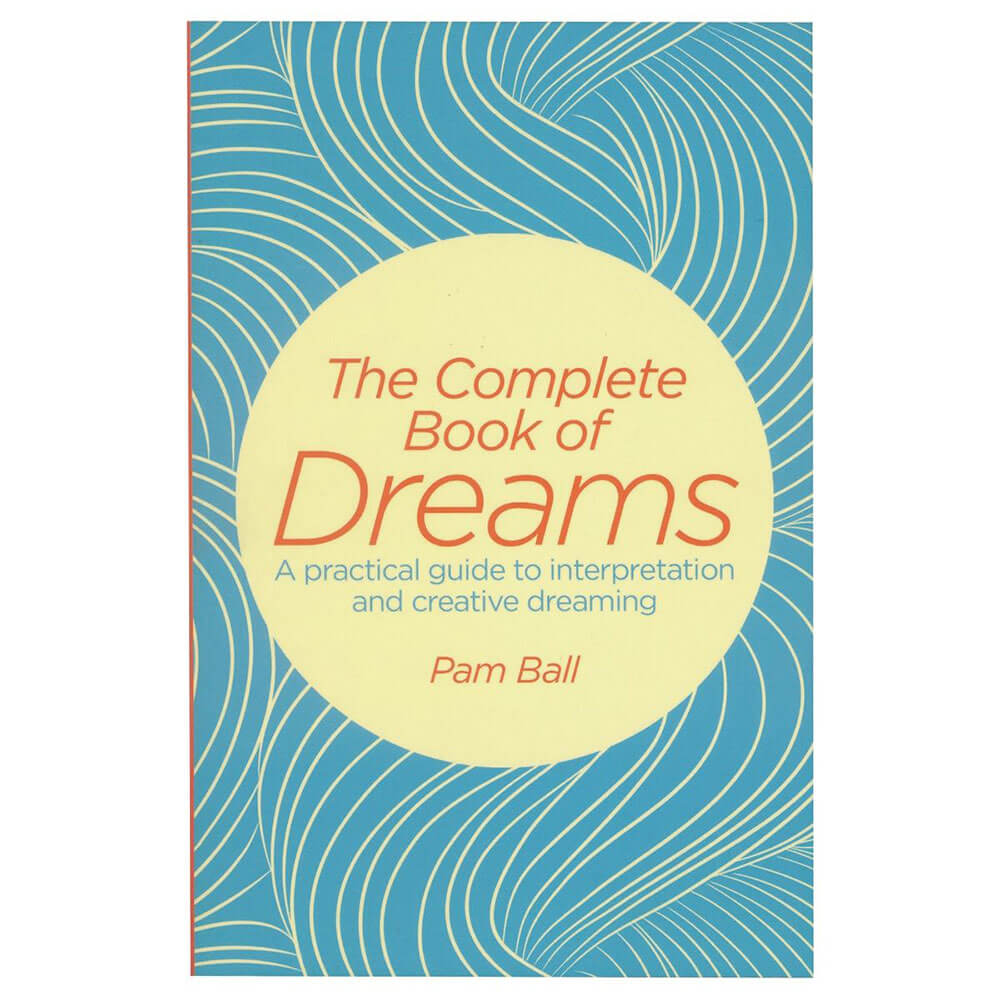 The Complete Book Of Dreams Book by Pamela Ball