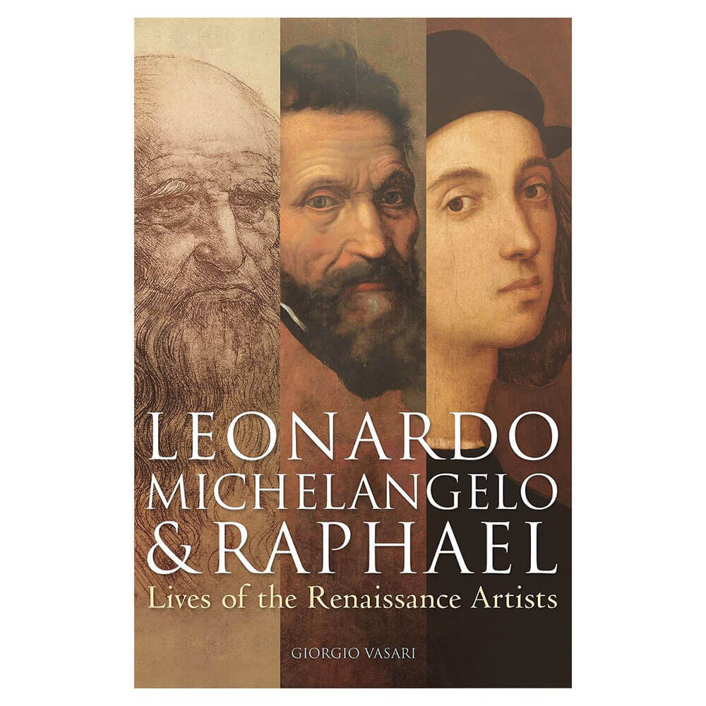 Leonardo Michelangelo & Raphael Book by Giorgio Vasari